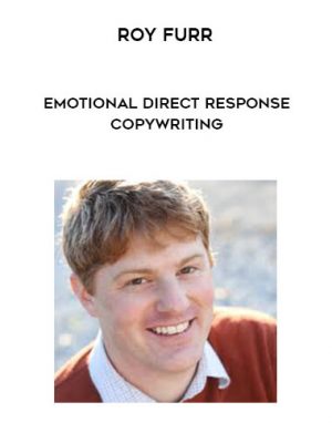 Roy Furr - Emotional Direct Response Copywriting