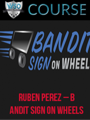 Ruben Perez – Bandit Sign on Wheels