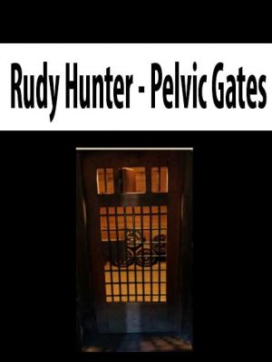 Rudy Hunter – Pelvic Gates