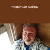 Rudy Hunter – Worthy Not Worthy