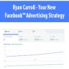 Ryan Carroll – Your New Facebook? Advertising Strategy