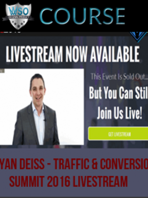 Ryan Deiss – Traffic & Conversion Summit 2016 Livestream