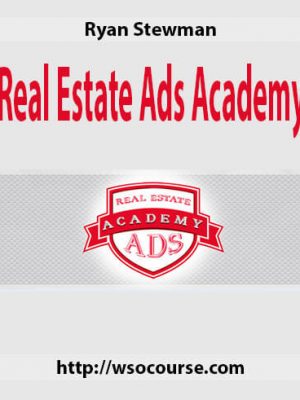 Ryan Stewman – Real Estate Ads Academy