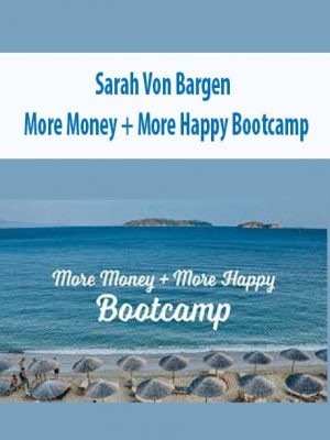 Sarah Von Bargen – More Money + More Happy Bootcamp