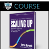 Gazelles Growth Institute [Verne Harnish] – Scaling Up – Self-Paced & Bonus Scaling Up Pathway