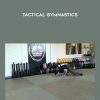 Scott Sonnon – Tactical Gymnastics