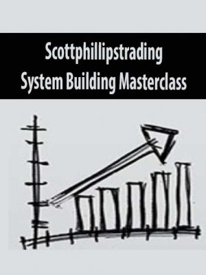 Scottphillipstrading – System Building Masterclass