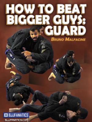 Bruno Malfacine – How to Beat Bigger Guys – Guard