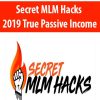 Secret MLM Hacks 2019 True Passive Income – Stephen Larsen