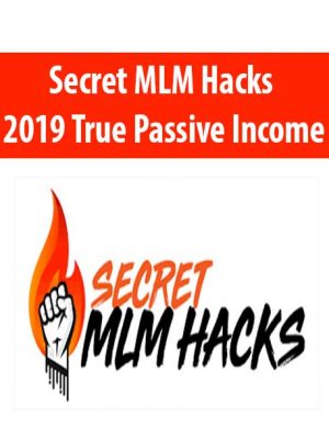 Secret MLM Hacks 2019 True Passive Income – Stephen Larsen