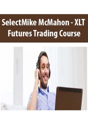 SelectMike McMahon – XLT – Futures Trading Course