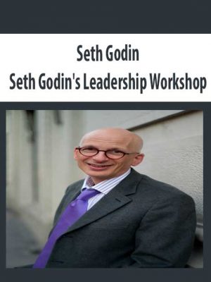 Seth Godin – Seth Godin’s Leadership Workshop