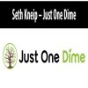 Seth Kneip – Just One Dime