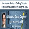 Sheridanmentoring – Trading Calendars and Double Diagonals for Income in 2016