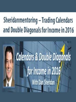 Sheridanmentoring – Trading Calendars and Double Diagonals for Income in 2016