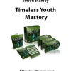 Simon Stanley – Timeless Youth Mastery