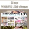 PHOTOGRAPHY 101 A-Z Guide to Photography – SLR Lounge