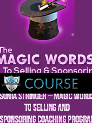 Sonia Stringer – Magic Words to Selling and Sponsoring Coaching Program