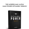 Dan Bacon – The Modern Man: Alpha Male Power Optimized Version