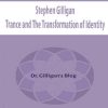 stephen gilligan trance and the transformation of identity