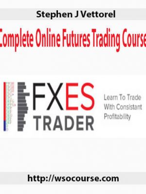 Stephen J Vettorel – Complete Online Futures Trading Course