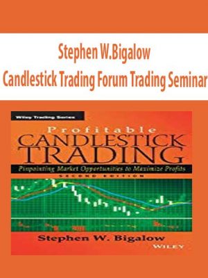 Stephen W.Bigalow – Candlestick Trading Forum Trading Seminar