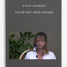 Steve Andreas - You're Not Good Enough