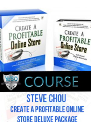 Steve Chou – Create A Profitable Online Store Deluxe Package