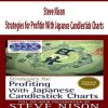 Steve Nison – Strategies for Profiting with Japanese Candlestick Charts