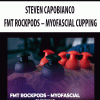 STEVEN CAPOBIANCO – FMT ROCKPODS – MYOFASCIAL CUPPING