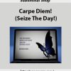 Subliminal Shop – Carpe Diem! (Seize The Day!)