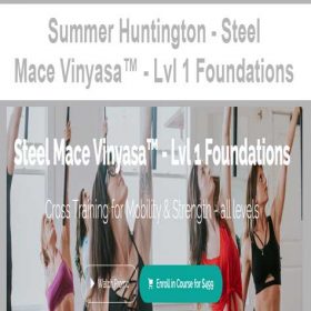 Summer Huntington - Steel Mace Vinyasa? - Lvl 1 Foundations