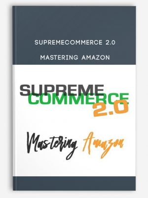 SupremeCommerce 2.0 – Mastering Amazon