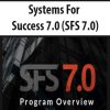 Systems For Success 7.0 (SFS 7.0)