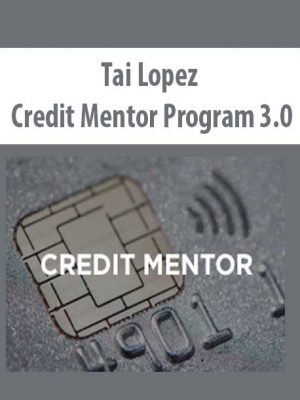 Tai Lopez – Credit Mentor Program 3.0