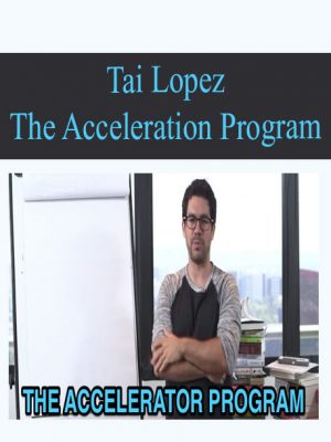 TAI LOPEZ – THE ACCELERATION PROGRAM