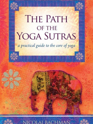 Nicolai Bachman – The Path Of The Yoga Sutras EBook