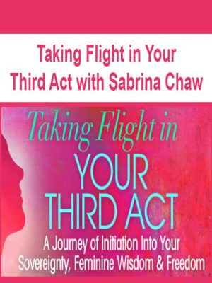 Taking Flight in Your Third Act with Sabrina Chaw