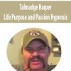 talmadge harper life purpose and passion hypnosis