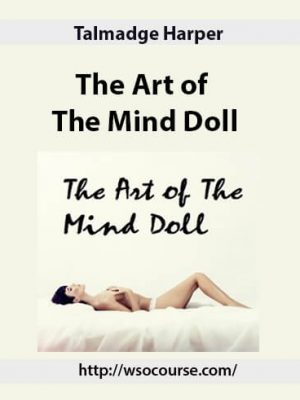 Talmadge Harper – The Art of The Mind Doll