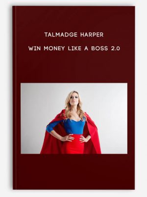 Talmadge Harper – Win Money Like A Boss 2.0