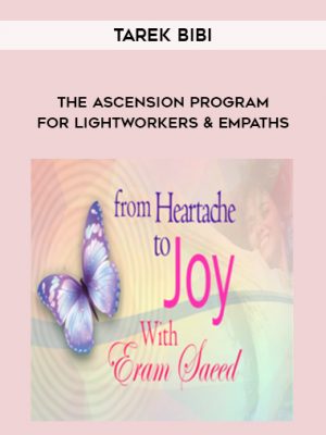 Tarek Bibi – The Ascension Program For Lightworkers & Empaths