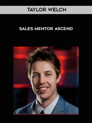 Taylor Welch – Sales Mentor Ascend