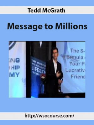 Tedd McGrath – Message to Million