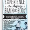 The Aging Brain & Body: Challenges & Treatments – Mary Ann Rosa & Roy D. Steinberg