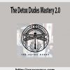 The Detox Dudes Mastery 2.0