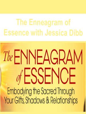 The Enneagram of Essence with Jessica Dibb