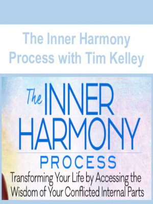 The Inner Harmony Process with Tim Kelley