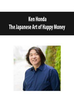The Japanese Art of Happy Money – Ken Honda
