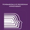 The Milton Erickson Foundation – Fundamentals of Ericksonian Hypnotherapy